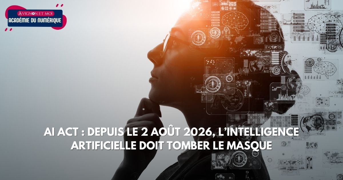 AI Act : depuis le 2 août 2026, l’intelligence artificielle doit tomber le masque